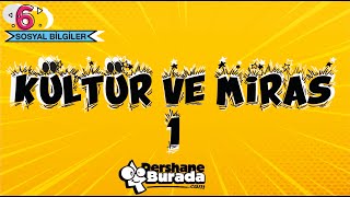 6.Sinif Sosyal Bi̇lgi̇ler 2.Ünite Kültür Ve Miras Konu Anlatımı