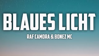 Raf Camora ft. Bonez MC - Blaues Licht (Lyrics) Resimi