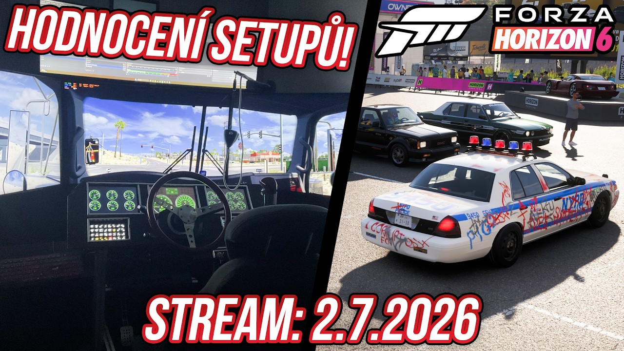 🔴 STREAM: HODNOCEN&Iacute; SETUPŮ & FORZA HORIZON 6 | 2.7.2026