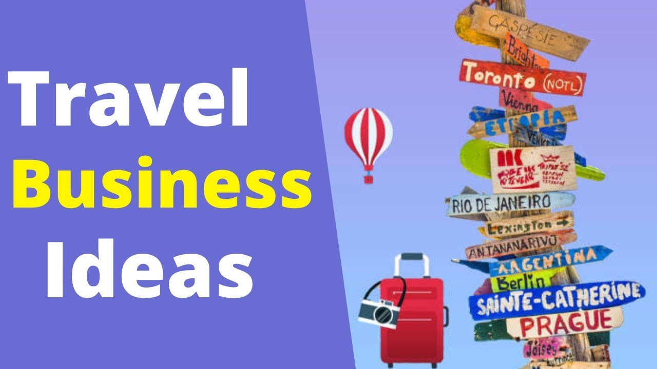 12 Fantastic Travel Business Ideas Travel Startup Ideas YouTube 12-fantastic-travel-business-ideas-travel-startup-ideas-youtube
