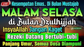 MUSTAJAB DZULHIJJAH, ❗PUTAR DZIKIR INI | REZEKI DATANG BERTUBI TUBI | Panjang Umur & Dosa Dia