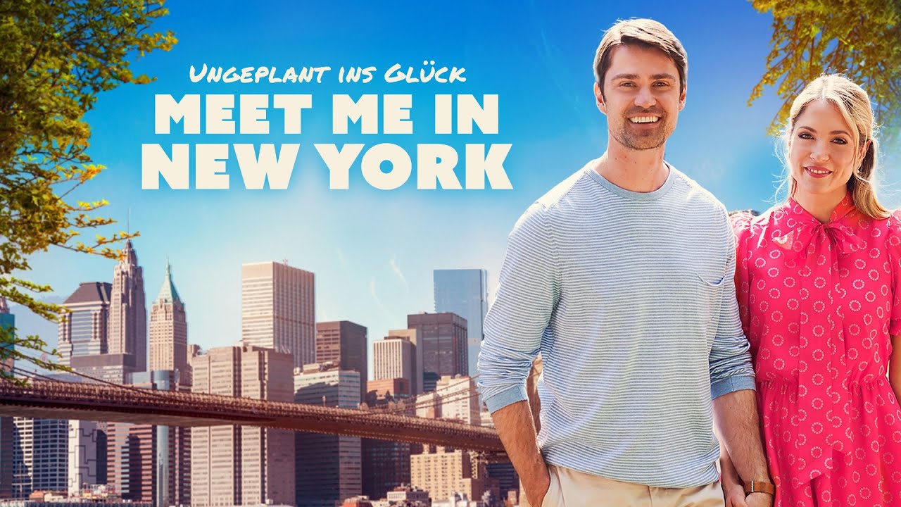 In Den Straßen Von New York Ganzer Film Deutsch Ungeplant ins Glück - Meet me in New York (ROMCOM, ganzer film deutsch