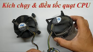 Hướng dẫn kích chạy và điều tốc quạt CPU chạy nguồn điện DC 12V