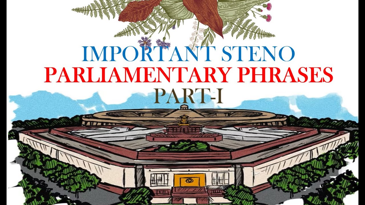 Most Repeated Steno Parliamentary Phrases | Part I | Advance Steno Phrases |