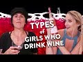 Types of Girls Who Drink Wine