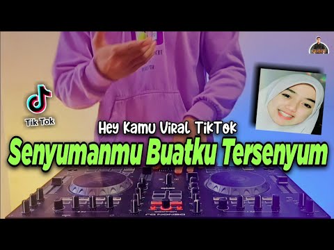 DJ SENYUMAN MU MEMBUAT KU TERSENYUM MALU TIKTOK VIRAL REMIX FULL BASS TERBARU 2021 - DJ HEY KAMU