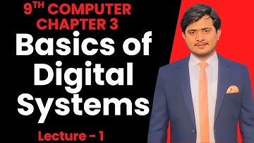 Basics of digital systems | ADC DAC Converters | 9th Computer - Chapter 3