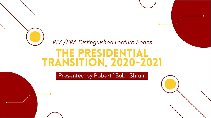 RFA/SRA Distinguished Lecture The Presidential Tra...