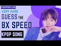 [VERY HARD] GUESS THE 8X SPEED KPOP SONG | fakeupurplejam