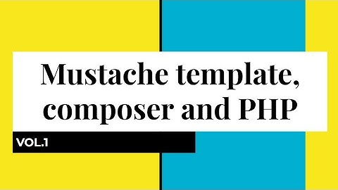 Mustache template, Composer y PHP (primera parte)
