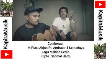Kolaborasi M Rizal Abjan Ft. Amirudin I Somadayo Lagu Makian Dalam Sedih
