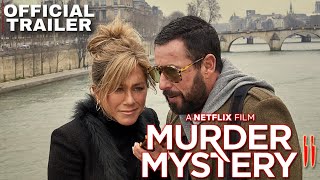 Murder Mystery 2 | Netflix | Adam Sandler, Jennifer Aniston | Trailer Action Comedy