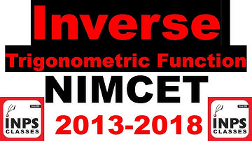 Inverse Trigonometric Function NIMCET 2013-2018 Solution by Nitin Agrawal INPS Classes