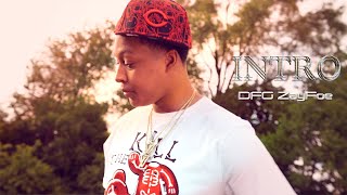 Intro- Dfg ZayFoe (Official Music Video) Directed By @Drowzy