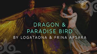 "Dragon & Paradise Bird" by Logataona & Frina Apsara / Tribal KZ 10 Show