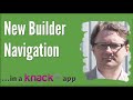 New Builder Navigation in a Knack Database App