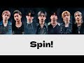 【歌詞/パート割り】BE:FIRST | Spin!