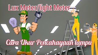 Download Lagu Cara Mengukur Pencahayaan Lampu,penggunaan Lux Meter MP3