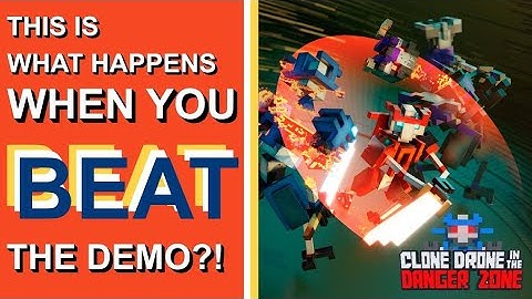 This is What Happens When You Beat the Clone Drone in the Danger Zone Demo?!