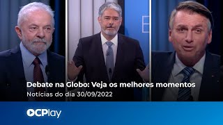 Debate na Globo: Veja os melhores momentos