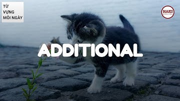 ADDITIONAL | Phát âm - Giải nghĩa - Ví dụ | Từ vựng tiếng Anh