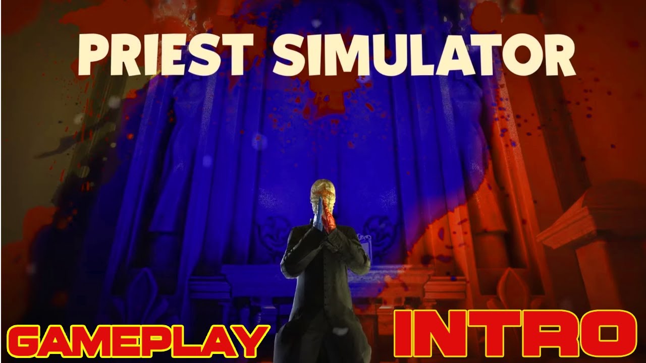 (  Vampire Priest ) Priest Simulator: Heavy Duty - Intro Gameplay PC Steam 4K
