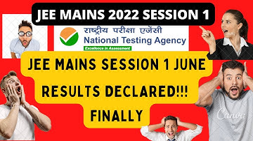 🔴JEE MAINS 2022 SESSION 1 RESULTS DECLARED FINALLY !!! DONT IGNORE🔥#jeemain2022