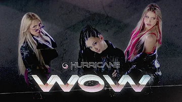 Hurricane - Wow (Official Video)