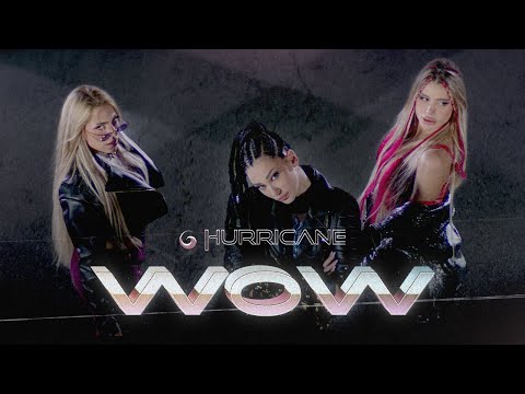 Hurricane - Wow (Official Video)