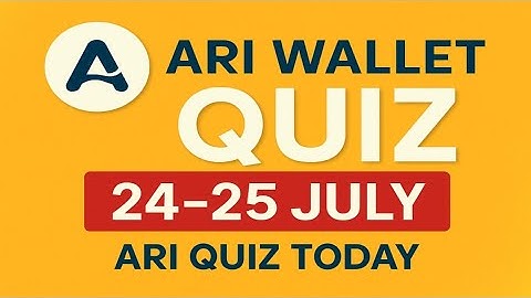 Ari Wallet Quiz Today | Ari Wallet Quiz 24- 25 July | Ari Wallet Quiz | Ari Quiz Today |kamran bhi