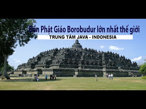 Video: Borobudur: Tượng đài Phật giáo khổng lồ ở Indonesia