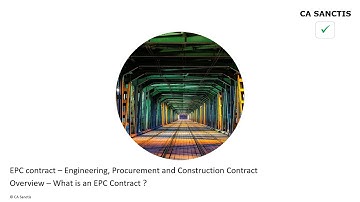 Video 1 - EPC contract – Overview – What is an EPC Contract ?
