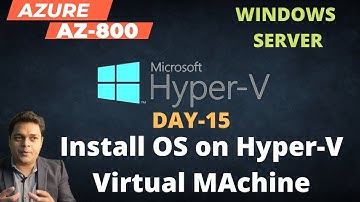 How to create virtual machine and install Operating System using Hyper-V  in server 2019 ! AZ-800