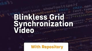 Blinkless grid synchronization video