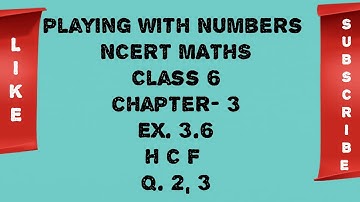 Maths class 6th ex. 3.6 Q. 2, 3 HCF (Highest Common Factor) | Playing with Numbers |