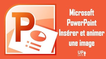 Microsoft PowerPoint 2010 Insérer et animer une image