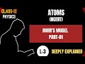 Atoms Class 12 Physics Chapter 12| Bohr's Model Part-1 |