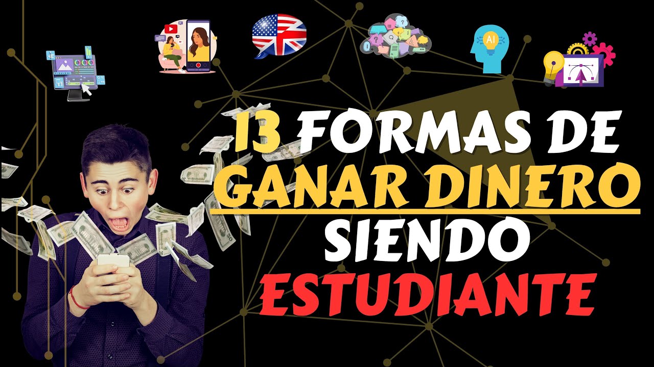 13 Formas Reales Para Ganar Dinero Siendo Estudiante: Cumple tus metas