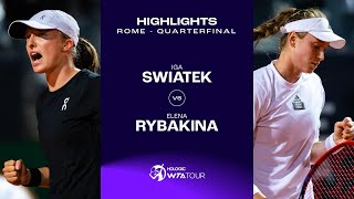 Iga Swiatek vs. Elena Rybakina | 2023 Rome Quarterfinal | WTA Match Highlights