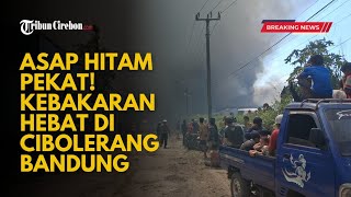 BREAKING NEWS: Kebakaran di Cibolerang Kota Bandung, Asap Terlihat Hingga Tegalega