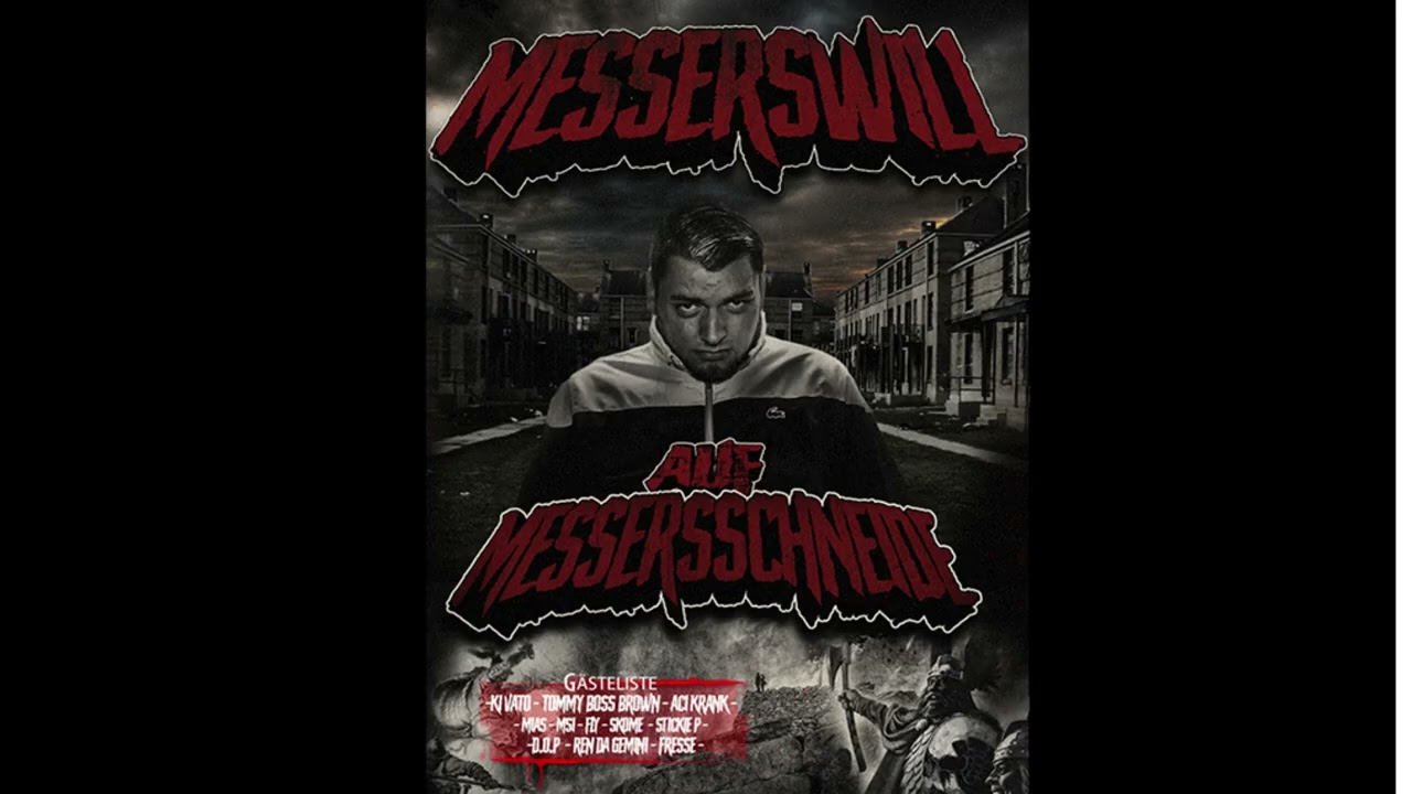 Messerswill - Radikal - Feat. Aci Krank x D.O.P x Ren Da Gemini Prod by. Mias X Skome x Dr.Alman