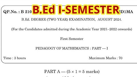 TNTEU B.Ed I-SEMESTER: PEDAGOGY OF MATHEMATICS 2024 QUESTION PAPER