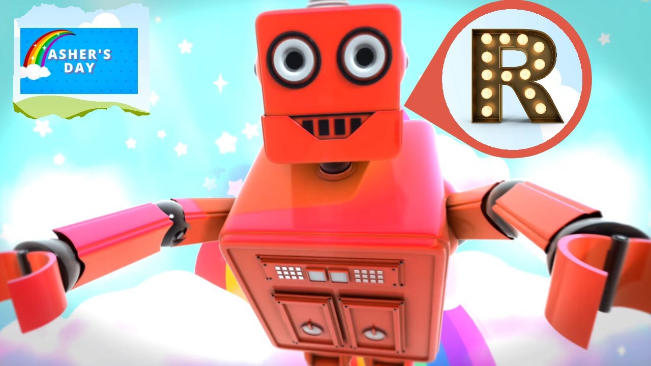 Learn The Letter R Song Red Robot Sing A Long Youtube