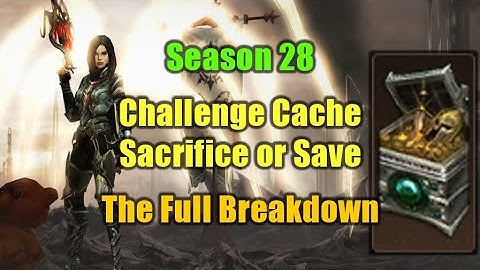 Sacrifice or Save the Challenge Rift Cache - The Full Breakdown - Season 28 Guide