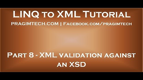 Part 8   XML validation against XSD