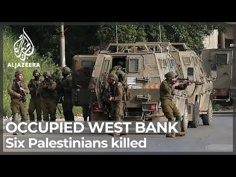 Six Palestinians Killed In Israeli Raids In The Occupied West Bank