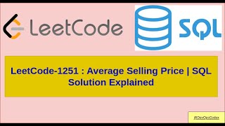 Leetcode 1251 | Average Selling Price | SQL Query Explanation & Optimization