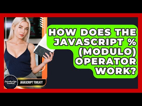 How Does The JavaScript % (Modulo) Operator Work? - JavaScript Toolkit