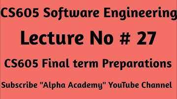CS605 Lecture No 27/cs605 short lecture no 27/VU short lectures/Alpha Academy