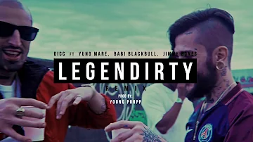 DICC & Yung Mare - Legendirty Remix Ft. Babi Blackbull, Jimmy Bones {Videaco Official}